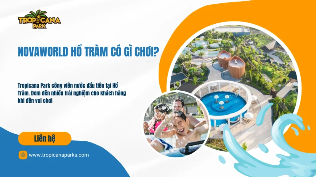 Novaworld Hồ Tràm có gì chơi?